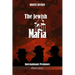 The Jewish Mafia: International Predators