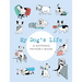 My Dog's Life: A Keepsake Memory Book