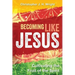 Becoming Like Jesus: Cultivating the Fruit of the Spirit