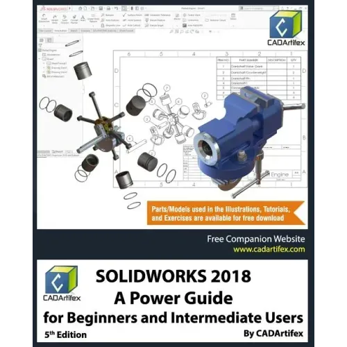 Solidworks 2018: A Power Guide for Beginners and Intermediate Users