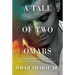 A Tale of Two Omars: A Memoir of Family, Revolution, and Coming Out During the Arab Spring