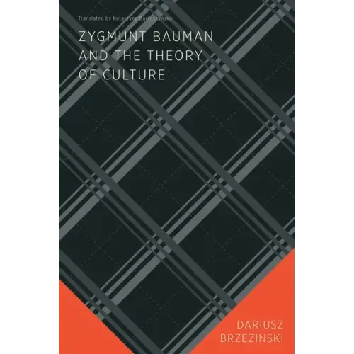 Zygmunt Bauman and the Theory of Culture