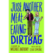 Just Another Meat-Eating Dirtbag: A Memoir