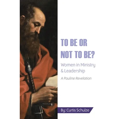 To Be or Not to Be?: Women in Ministry and Leadership