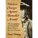 Thirteen Charges Against Benedict Arnold: The Accusations of Colonel John Brown Prior to the Act of Treason