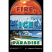 Fire, Ice and Paradise
