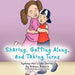 Sharing, Getting Along, and Taking Turns: Sydney and Logan Series