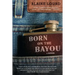 Born on the Bayou