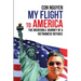 My Flight to America: The Incredible Journey of a Vietnamese Refugee