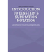Introduction to Einstein's Summation Notation
