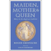 Maiden, Mother and Queen: Mary in the Anglican Tradition