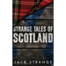 Strange Tales of Scotland