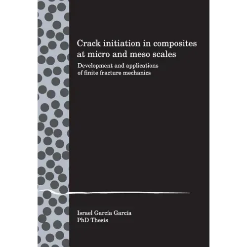Crack initiation in composites at micro and meso scales: Development and applications of finite fracture mechanics