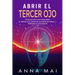 Abrir El Tercer Ojo: Técnicas efectivas para abrir el tercer ojo, purificar la glándula pineal y expandir la conciencia