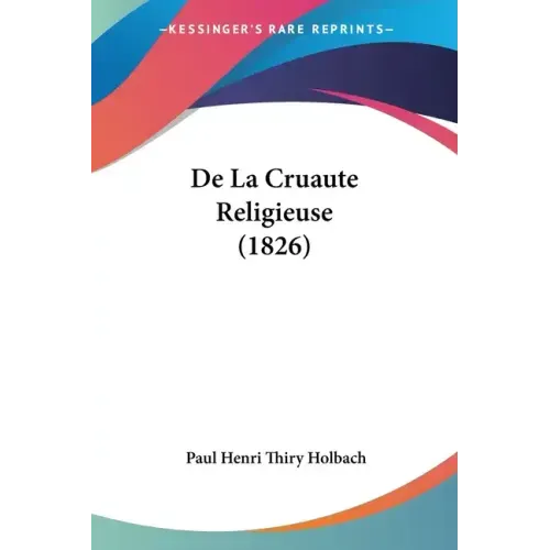 De La Cruaute Religieuse (1826)