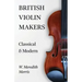 British Violin Makers - Classical and Modern