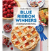 Taste of Home Blue Ribbon Winners: More Than 275 Savory Bites and Sweet Delights That Bring Home the Flavors of the Fair