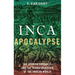 Inca Apocalypse: The Spanish Conquest and the Transformation of the Andean World