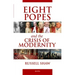 Eight Popes and the Crisis of Modernity