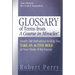 Glossary of Terms from 'a Course in Miracles': Nearly 200 Definitions to Help You Take an Active Role in Your Study of the Course