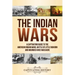 The Indian Wars: A Captivating Guide to the American Indian Wars, Battle of Little Bighorn and Wounded Knee Massacre