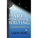 The Art Of Dramatic Writing: Its Basis In The Creative Interpretation Of Human Motives