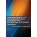 Improving Instruction Through Supervision, Evaluation, and Professional Development Second Edition