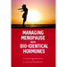 Managing Menopause with Bio-Identical Hormones