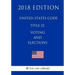 United States Code - Title 52 - Voting and Elections (2018 Edition)