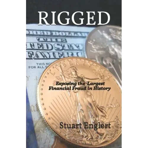 Rigged: Exposing the Largest Financial Fraud in History