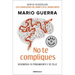 No Te Compliques / Don't Make Things Harder on Yourself