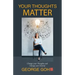 Your Thoughts Matter: Change Your Thoughts and Change Your Destiny