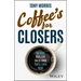 Coffee's for Closers: The Best Real Life Sales Book You'll Ever Read