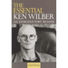 The Essential Ken Wilber