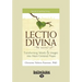 The Lectio Divina-The Sacred Art: Transforming Words & Images Into Heart-Centered Prayer (Large Print 16pt)