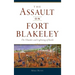 Assault on Fort Blakeley: The Thunder and Lightning of Battle