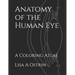 Anatomy of the Human Eye: A Coloring Atlas