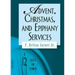 Just in Time! Advent, Christmas, and Epiphany Services