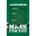 Mark for You: For Reading, for Feeding, for Leading