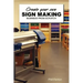 Create Your Own Sign Making Business