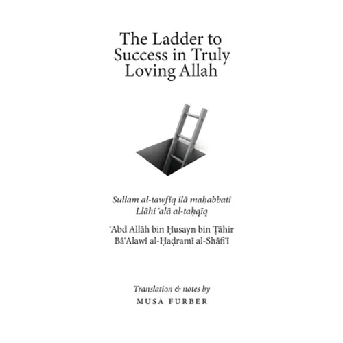 The Ladder to Success in Truly Loving Allah