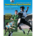 The Complete Guide to Soccer Fitness and Injury Prevention: A Handbook for Players, Parents, and Coaches