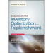 Demand-Driven Inventory Optimization and Replenishment: Creating a More Efficient Supply Chain