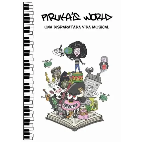 Piruka's World: Una disparatada vida musical