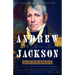 Andrew Jackson: His Life and Times