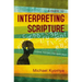 A Guide to Interpreting Scripture: Context, Harmony, and Application