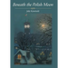 Beneath the Polish Moon