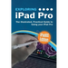 Exploring iPad Pro: iPadOS Edition: The Illustrated, Practical Guide to Using iPad Pro