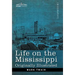 Life on the Mississippi: Originally Illustrated