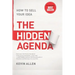 Hidden Agenda: A Proven Way to Win Business & Create a Following